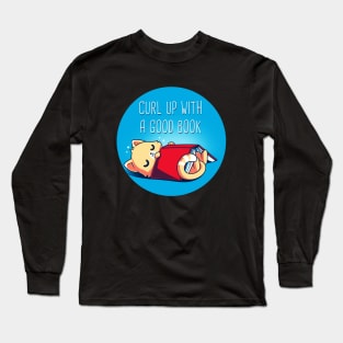 Curl Up With A Good Book! Cute Funny Cat Kitten Reading Book Lover Artwork Long Sleeve T-Shirt